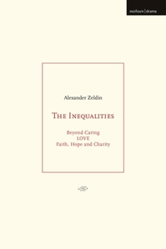 Paperback The Inequalities: Beyond Caring; LOVE; Faith, Hope and Charity Book