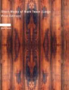 Paperback Short Works of Mark Twain [Large Print] Book