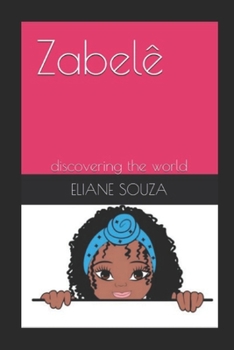 Paperback Zabelê: discovering the world Book