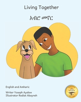 Paperback Living Together: Learning To Love our Canine Companions in English and Amharic Book