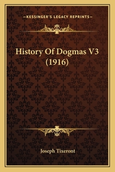 Paperback History Of Dogmas V3 (1916) Book