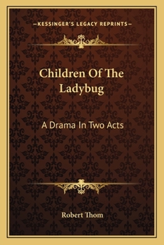 Paperback Children Of The Ladybug: A Drama In Two Acts Book