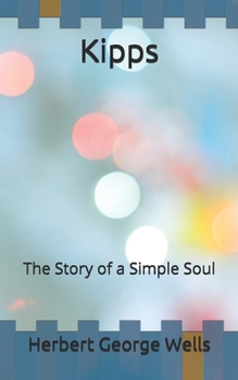 Paperback Kipps: The Story of a Simple Soul Book