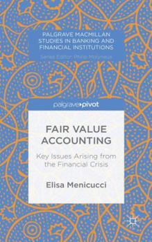 Hardcover Fair Value Accounting: Key Issues Arising from the Financial Crisis Book