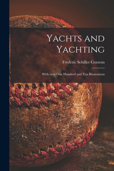 Paperback Yachts and Yachting: With Over One Hundred and Ten Illustrations Book