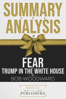 Paperback Summary and Analysis of Fear Trump in the White House by Bob Woodward Book