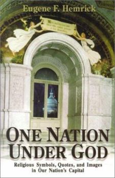 Paperback One Nation Under God: Religious Symbols, Quotes, and Images in Our Nation's Capital Book