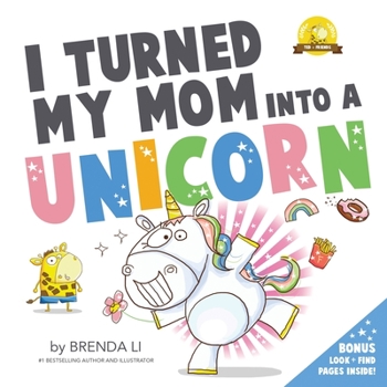 Paperback I Turned My Mom Into A Unicorn Book