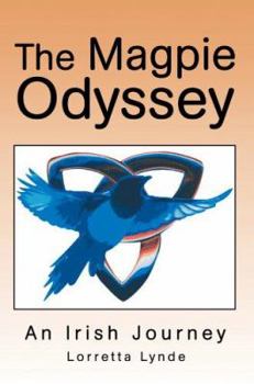 The Magpie Odyssey: An Irish Journey - Book #1 of the Magpie Odyssey