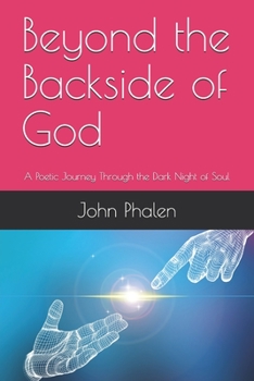 Paperback Beyond the Backside of God: A Poetic Journey Through the Dark Night of Soul Book