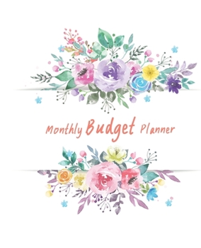 Monthly Budget Planner: Expense Tracker Notebook Monthly Budgeting Journal,  7.5" x 9.25", 150 Pages
