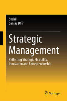 Hardcover Strategic Management: Reflecting Strategic Flexibility, Innovation and Entrepreneurship Book