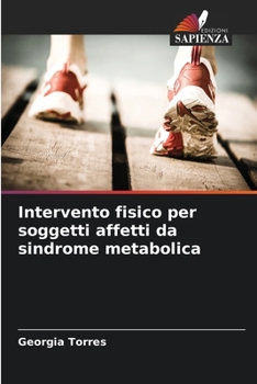 Intervento fisico per soggetti affetti da sindrome metabolica (Italian Edition)