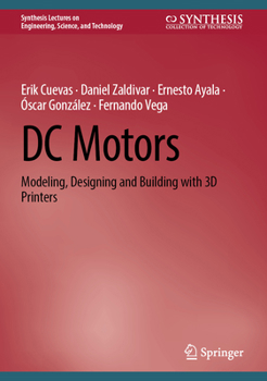 Hardcover DC Motors: Modeling, Designing and Building with 3D Printers Book