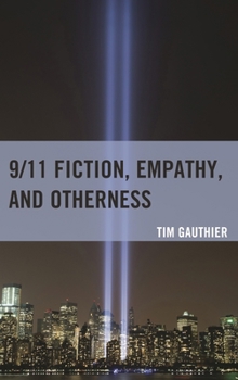 Paperback 9/11 Fiction, Empathy, and Otherness Book