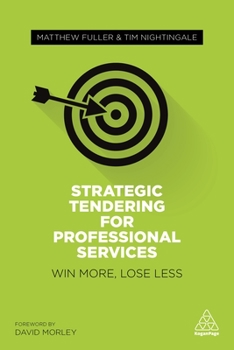 Paperback Strategic Tendering for Professional Services: Win More, Lose Less Book