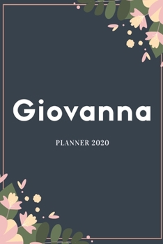 Giovanna Planner 2020: Planner Settimanale con Calendario Mensile e Annuale I Date Importante I Osservazioni I Focus Mensile I Obietivi Mensiili e con ... I Per nuovo anno I A5 (Italian Edition)
