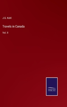 Travels in Canada: Vol. II