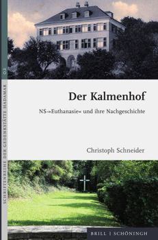 Hardcover Der Kalmenhof: Ns-'Euthanasie' Und Ihre Nachgeschichte [German] Book