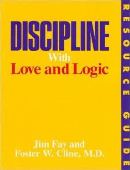 Paperback Discipline with Love and Logic: Resource Guide Book