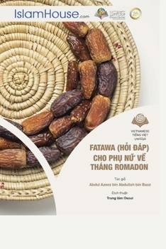 Paperback Fata-wa (Hỏi Đáp) Cho Phụ Nữ Về Tháng Ramadan - Ramadan Fatawa for Women [Vietnamese] Book