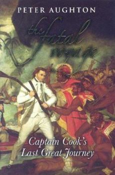 Hardcover The Fatal Voyage: Captain Cook's Last Great Journey Book