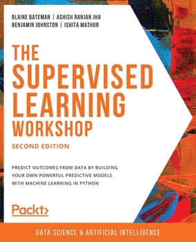 Paperback The Supervised Learning Workshop, Second Edition Book