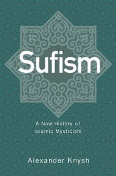 Paperback Sufism: A New History of Islamic Mysticism Book