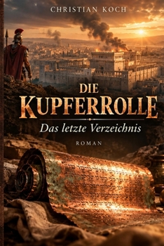 Paperback DIE KUPFERROLLE: Das letzte Verzeichnis (German Edition) [German] Book
