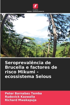 Paperback Seroprevalência de Brucella e factores de risco Mikumi - ecossistema Selous [Portuguese] Book