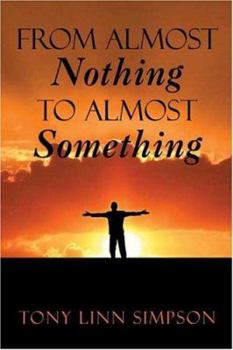 Paperback From Almost Nothing To Almost Something Book