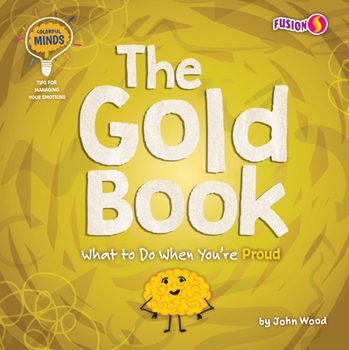 Paperback The Gold Book: What to Do When You're Proud Book