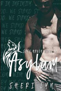 Asylum - Book #4 of the Safe Haven