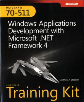 Paperback MCTS Self-Paced Training Kit (Exam 70-511): Windows Application Development with Microsoft .NET Framework 4 [With CDROM] Book