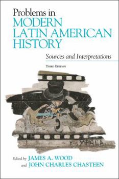 Hardcover Problems in Modern Latin American History: Sources and Interpretations (Latin American Silhouettes) Book