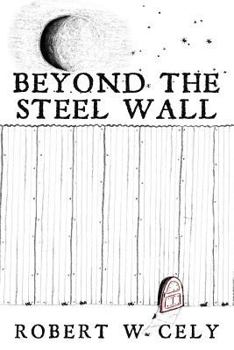 Paperback Beyond the Steel Wall: A Tale of Discovery Book