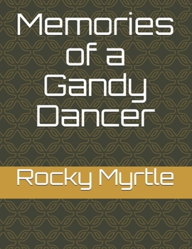 Paperback Memories of a Gandy Dancer Book