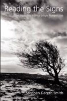 Paperback Reading the Signs - The Meaning from a Single Perspective Book