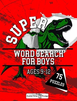 Paperback Super Word Search for Boys: 75 word search puzzles for kids ages 9-12 Book