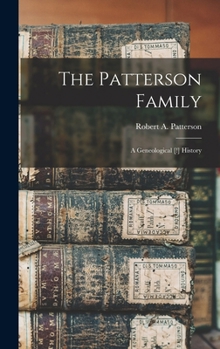 The Patterson Family: A Geneological [!] History
