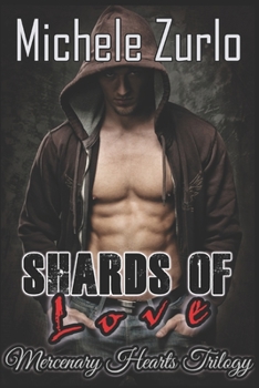 Shards of Love (Mercenary Hearts)