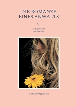 Paperback Die Romanze eines Anwalts: Es begann um Mitternacht [German] Book