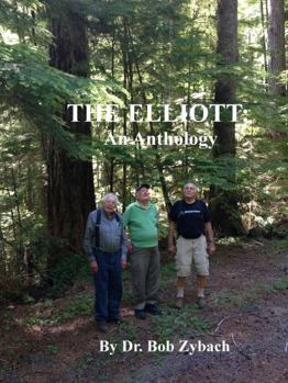 Paperback The Elliott: An Anthology (Zybach Forestry Anthologies) Book