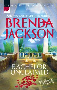 Bachelor Unclaimed - Book #4 of the Bachelors in Demand