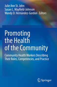 Promoting the Health of the Community: Community Health Workers Describing Their Roles, Competencies, and Practice