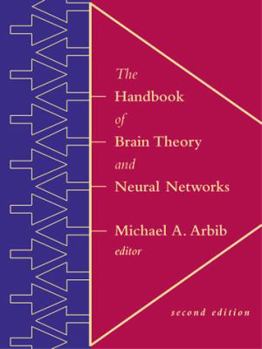 Hardcover The Handbook of Brain Theory and Neural Networks Book