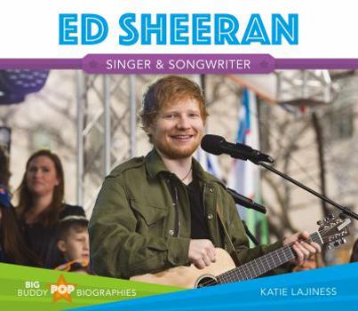 Ed Sheeran - Book  of the Big Buddy Pop Biographies
