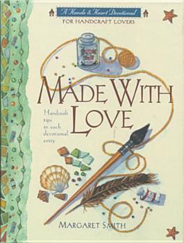 Hardcover Made with Love: A Devotional for Handcraft Lovers Book