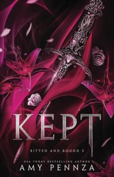 Kept (Bitten and Bound) - Book #3 of the Bitten and Bound