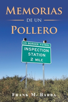 Paperback Memorias De Un Pollero [Spanish] Book